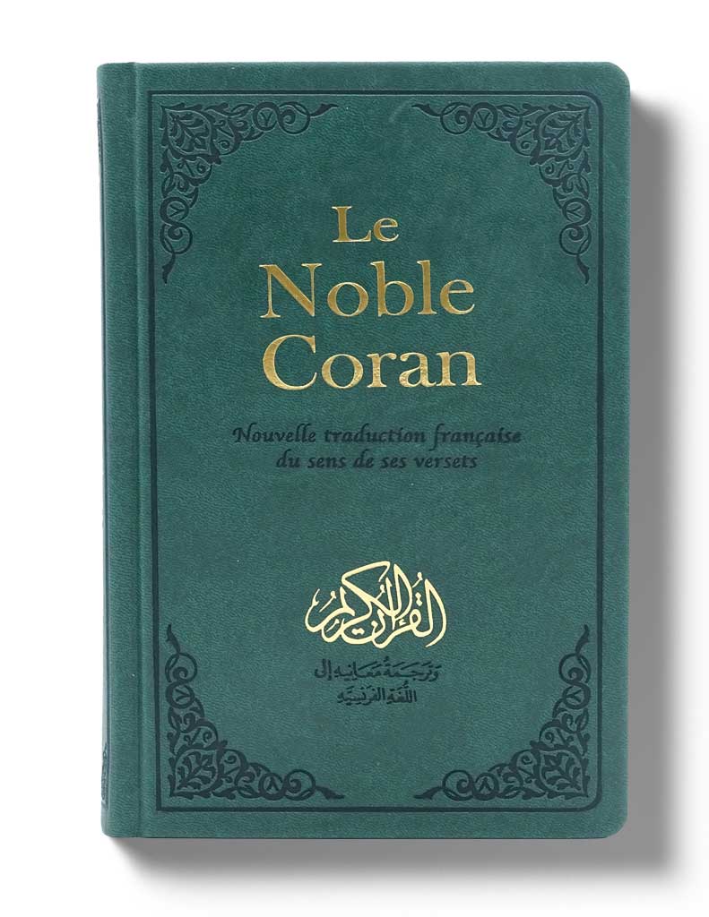 
Le Noble Coran Vert : Nouvelle Traduction française du Sens de ses Versets - Traduction de Mohamed Chiadmi -  Arabe/Français - couverture rigide - Tawhid