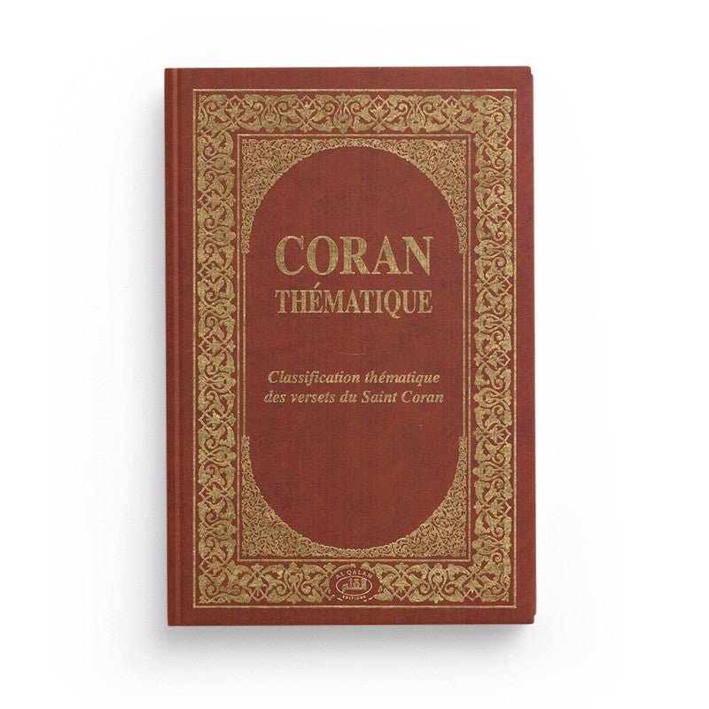 Coran thématique - Classification thématique des versets du Saint Coran Al - imen