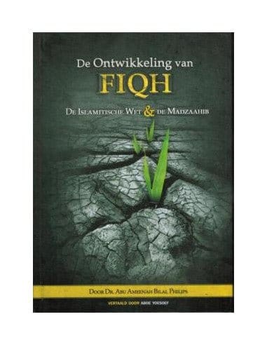 De ontwikkeling van fiqh Nederlands Boeken > Islam 1111111111120 Librairie Musulmane Al-imen