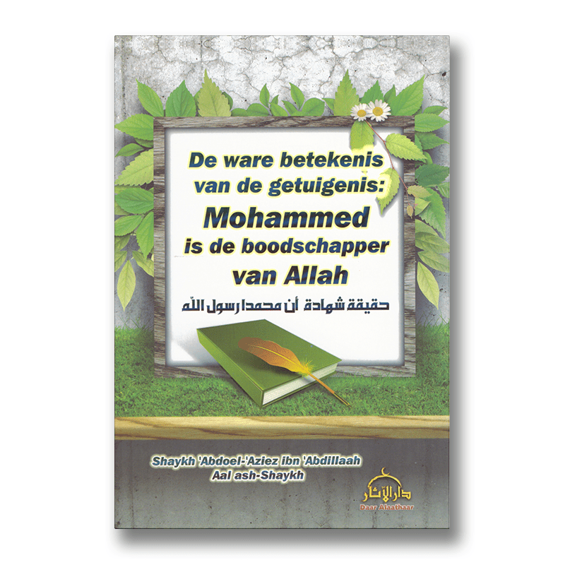 De Ware Betekenis Van De Getuigenis: Mohammed is de Boodschapper van Allah Nederlands Boeken > Islam 25978669565 Librairie Musulmane Al-imen