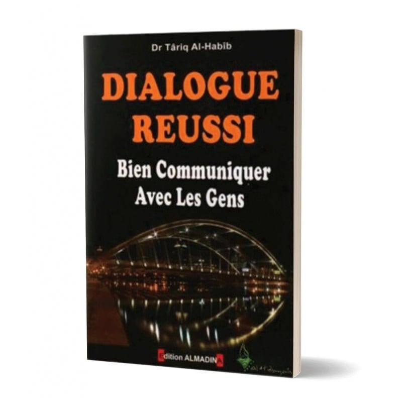 Dialogue réussi Bien communiquer avec les gens Al-Madina Livre > Islam > Foi et Spiritualité 9782930428710 Librairie Musulmane Al-imen