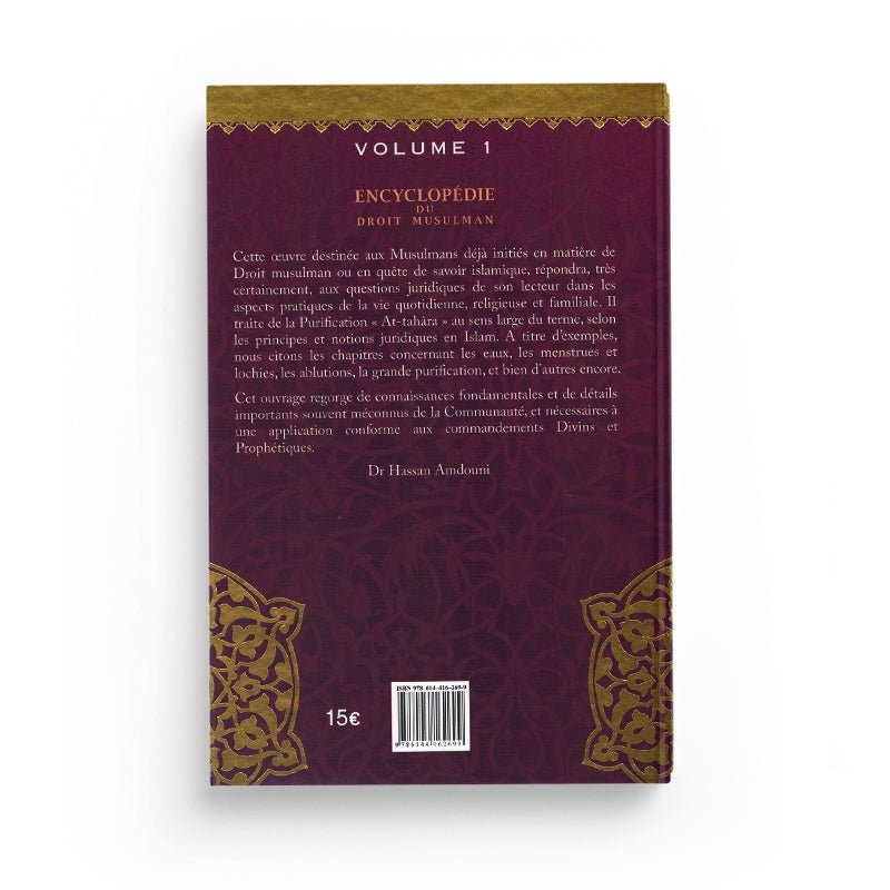 Encyclopédie du Droit Musulman - Volume 1 (Le livre de la purification) - Hassan AMDOUNI - Editions Al - imen Al - imen