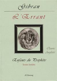 Errant (L’) (The Wanderer)
                        GIBRAN, Khalil Gibran Al Bouraq Livre > Islam > Foi et Spiritualité 9782841610693 Librairie Musulmane Al-imen