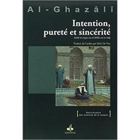 Intention, pureté et sincérité Al Bouraq Livre > Islam > Foi et Spiritualité 9782841615346 Librairie Musulmane Al-imen