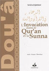 Invocation par le Qur’an et la Sunna (L´) - Arabe - Français - Phonétique ALQAHTANÎ, Sa´id Al - imen