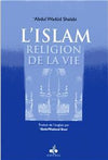 Islam, religion de la vie (L´) SHALABI, Abdul Wadûd Al - imen