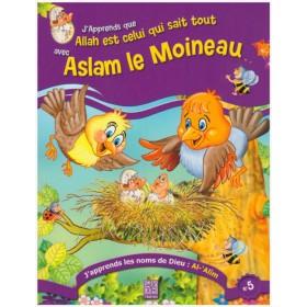 J'apprends que Allah est celui qui sait tout avec Aslam le moineau Al - imen