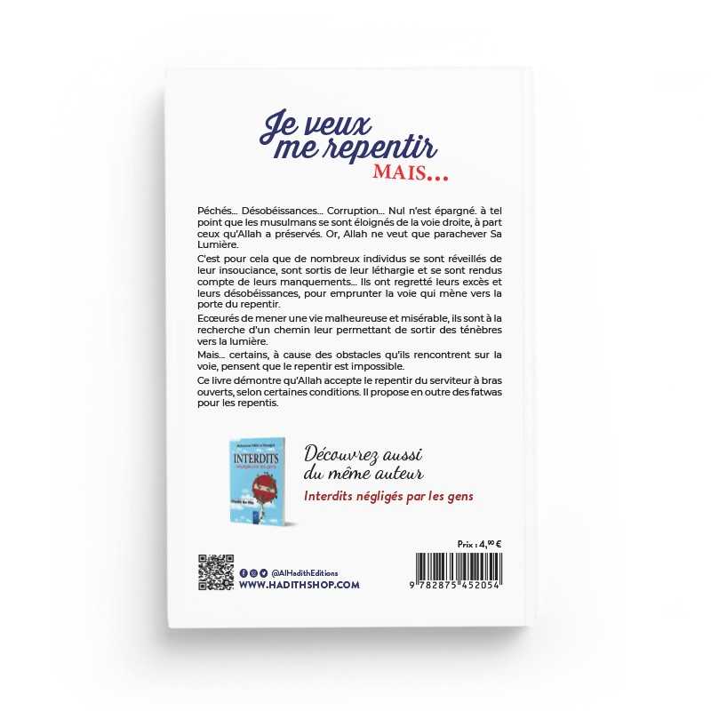 Je veux me repentir mais... - Muhammad Sâlih al-Munajjid Al-Hadîth Livre > Islam > Foi et Spiritualité 9782875452054 Librairie Musulmane Al-imen