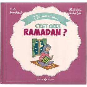 Je veux savoir... c'est quoi Ramadan ? Al Bouraq Livre > Islam > Foi et Spiritualité 9791022500531 Librairie Musulmane Al-imen