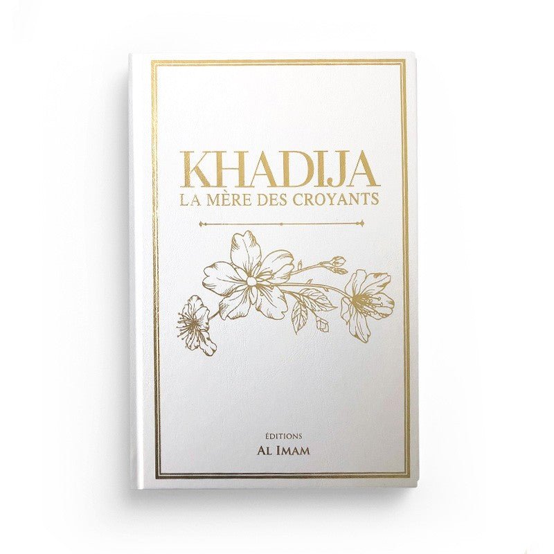 Khadija la mère des croyants - Livres par édition par Al imam disponible chez Al - imen