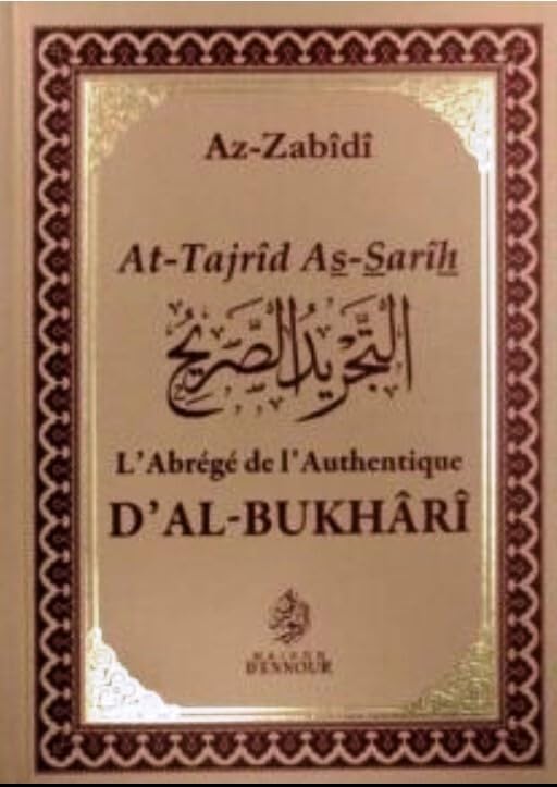L'Abrégé de l'Authentique d'Al-Bukhari d' Az-Zabîdî Maison d'Ennour Livre > Islam 9782752400352 Librairie Musulmane Al-imen