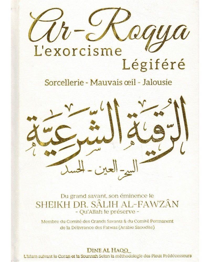 L'exorcisme Légiféré (Ar-Roqya) Dine Al-Haqq Livre > Islam 9782492023811 Librairie Musulmane Al-imen