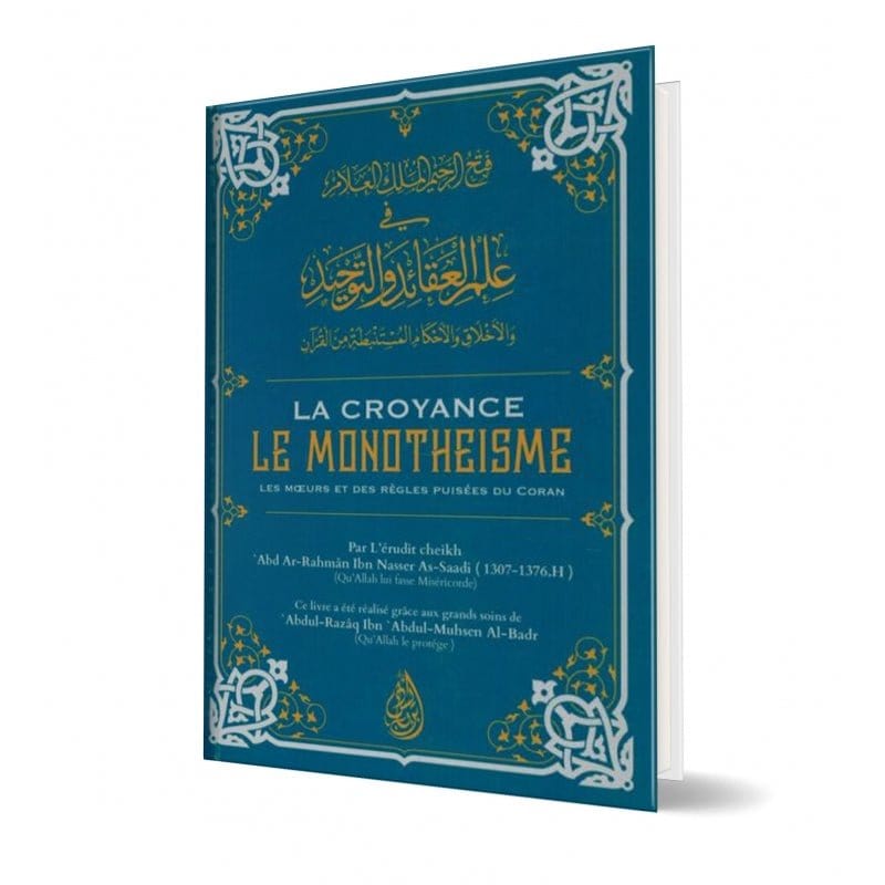 La Croyance, le Monothéisme, les Mœurs et des Règles puisées du Coran (2ème édition) Ibn Badis Livre > Islam > Tawhid / Aqidah (Croyance) 9791091925082 Librairie Musulmane Al-imen