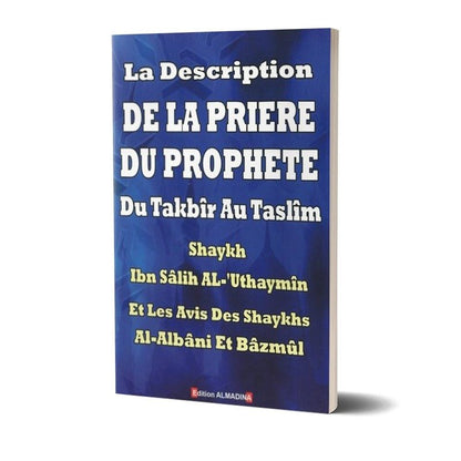 La description de la prière du Prophète du Takbîr au Taslîm Al - imen