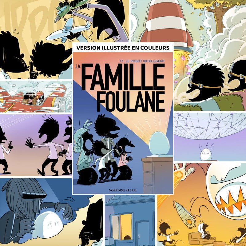 La Famille Foulane (Tome1) - Le Robot Intelligent BDouin Al - imen