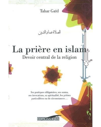 La Prière en Islam - Tahar Gïd - Iqra éditions Iqra Livres > Islam > Apprendre l'Arabe 9782916316161 Librairie Musulmane Al-imen