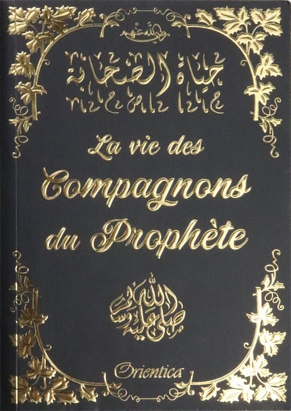 La vie des Compagnons du Prophète - Livres par édition par Orientica disponible chez Al - imen