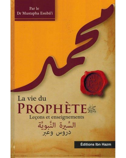 La Vie du Prophète - Leçons et enseignements - Dr Musapha Essibâ'î Al - imen