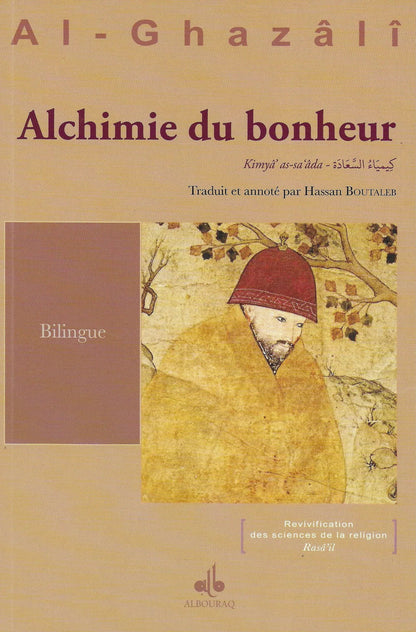 L’alchimie du bonheur par Abu Hamid Al - Ghazali Al - imen