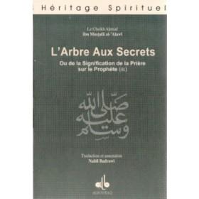 L'Arbre aux secrets ou de la signification de la prière sur le Prophète - Livres par édition par Al Bouraq disponible chez Al - imen