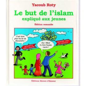 Le but de l'islam expliqué aux jeunes - Edition remaniée Al - imen