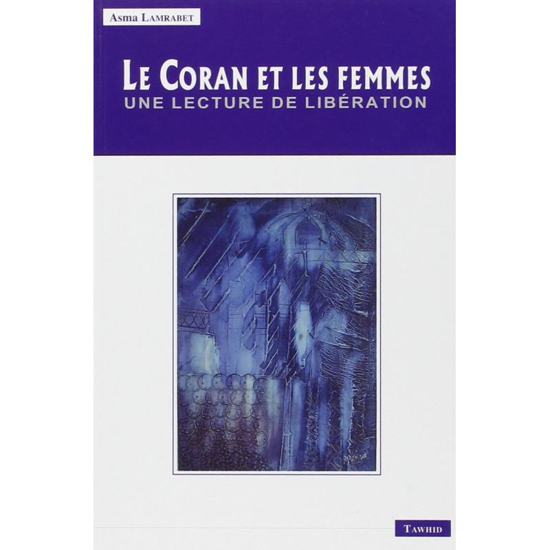 Le Coran et les Femmes: Une lecture de libération, de Asma Lamrabet Tawhid Livre Islam Femme 9782848621272 Librairie Musulmane Al-imen