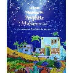 Le livre d'histoires du prophète Muhammad - Volume 3 : La mission du prophète à La Mecque Orientica Livre Islam Enfant 9788178989938 Librairie Musulmane Al-imen