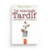 Le mariage tardif problèmes et solutions - Ranâ al - Sha'âr Al - imen