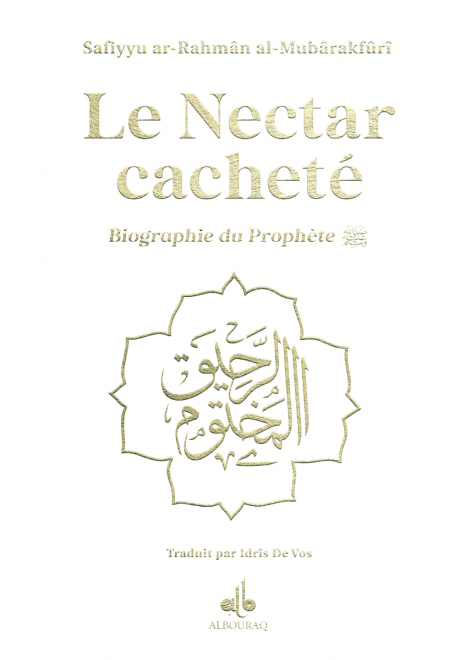 Le nectar cacheté : Biographie du prophète par Safiyyu ar-Rahman Al-Mubârakfûrî (14x19 cm) Al Bouraq Livre > Islam Blanc 9791022507523 Librairie Musulmane Al-imen