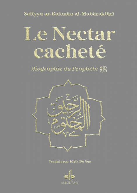 Le nectar cacheté : Biographie du prophète par Safiyyu ar-Rahman Al-Mubârakfûrî (14x19 cm) Al Bouraq Livre > Islam Librairie Musulmane Al-imen