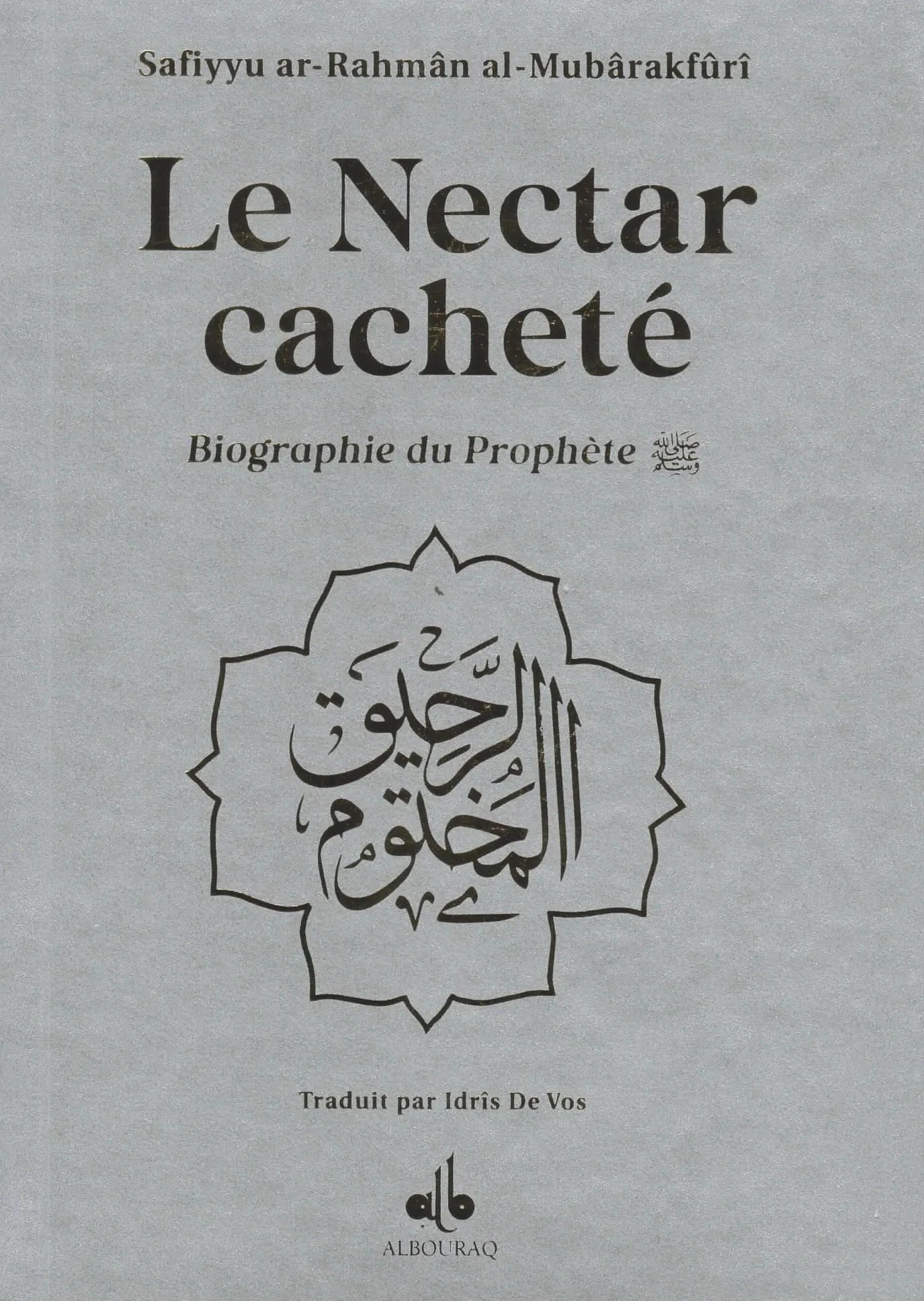 Le Nectar Cacheté  - Biographie du prophète par Safiyyu ar-Rahman Al-Mubârakfûrî (Différents coloris)(Poche) Al Bouraq Livre > Islam Argenté 9791022503945 Librairie Musulmane Al-imen