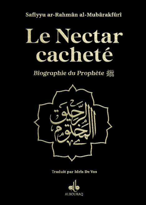 Le Nectar Cacheté version Poche | Al-Mubârakfûrî Al Bouraq Livre > Islam > Prophètes et Compagnons Noir / Poche 9791022503990 Librairie Musulmane Al-imen