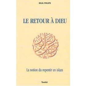 Le Retour à Dieu, le repentir en Islam Tawhid Livre > Islam > Foi et Spiritualité 9782848620596 Librairie Musulmane Al-imen
