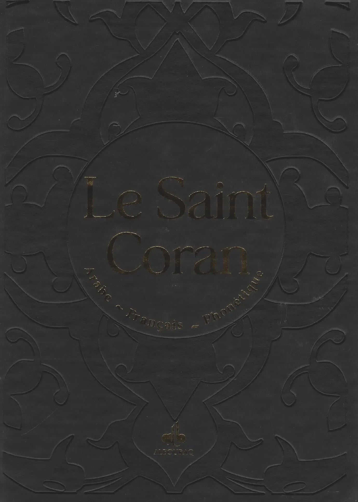 Le Saint Coran (Arabe - Français - Phonétique) - Éditions Al Bouraq Argent Al - imen