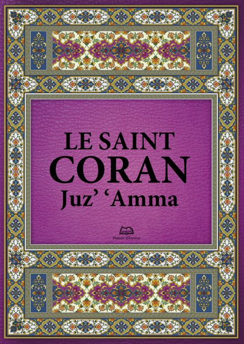 Le Saint Coran – Chapitre (juz’) ‘Amma en arabe francais phonétique - Maison Ennour Al - imen