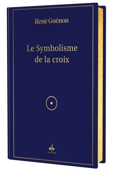 Le Symbolisme de la Croix de René Guénon disponible chez Al - imen