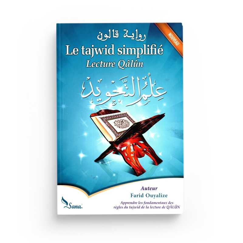 Le Tajwid Simplifié : Lecture Qâlûn - Farid Ouyalize Sana Coran 9782356337177 Librairie Musulmane Al-imen
