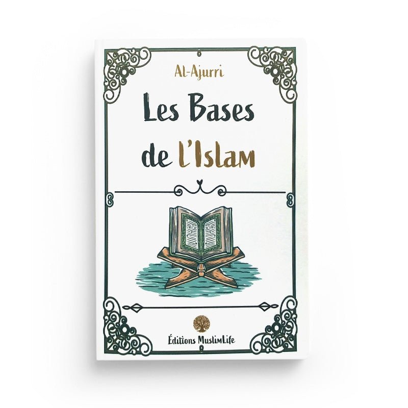 Les Bases de l’Islam - Al - Ajurri - Muslim Life disponible chez Al - imen