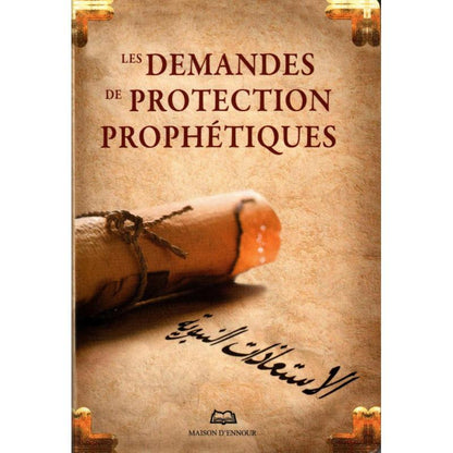 Les demandes de protection Prophétiques (الإستعاذات النبوية) , Français - Arabe - Phonétique Al - imen