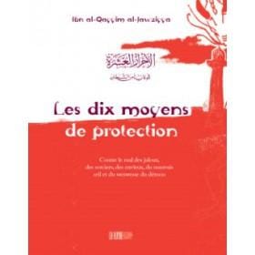 Les dix moyens de protection - الاحراز العشر Iqra Livre > Islam > Foi et Spiritualité 9782914566278 Librairie Musulmane Al-imen
