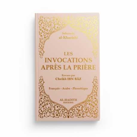 Les invocations après la prière - Sulaymân al - Kharâshî - Editions Al hadith Beige Al - imen