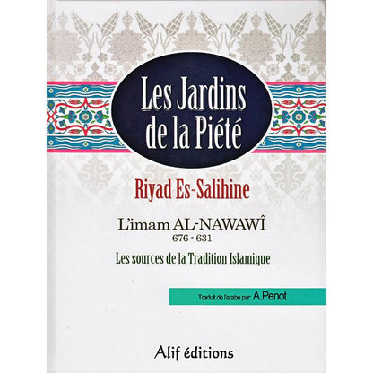 Les Jardins de la Piété (Riyad Es - Salihine) d'après l'imam Al - Nawawi Al - imen