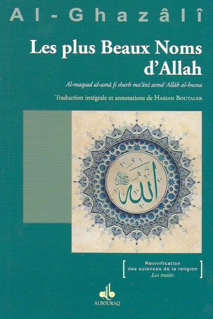 Les plus Beaux Noms d’Allah d'Abu Hamid Al - Ghazali - Livres par édition par Al Bouraq disponible chez Al - imen