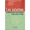 Les Salafites, de Muhammad ibn abd al Wahhâb à Nasir ad - Dîn AL - Albâni par M. Jarman disponible chez Al - imen