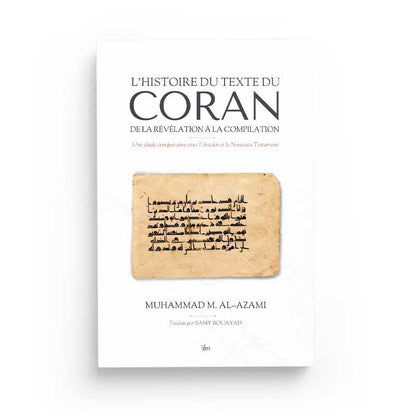 L’histoire du texte du Coran : de la révélation à la compilation - étude comparative avec la Bible Al - imen