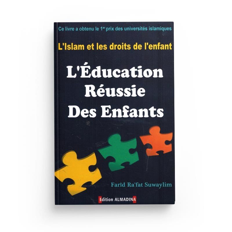 L'Islam et les droits de l'enfant, l'éducation réussie des enfants Al - imen