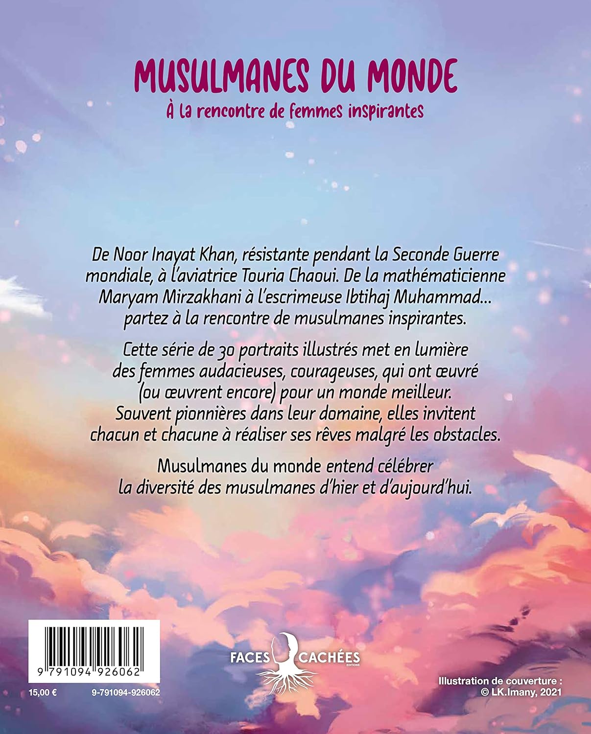 Musulmanes du monde – A la rencontre de femmes inspirantes par Elise Saint - Julian et L.K. Imany - Éditions Faces Cachées - Livres par édition par Faces Cachées disponible chez Al - imen