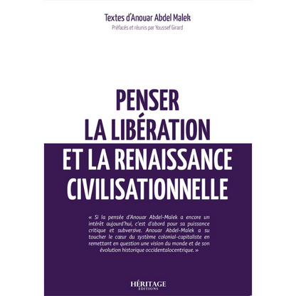 Penser la libération et la renaissance civilisationnelle - Anouar Abdel Malek Al - imen