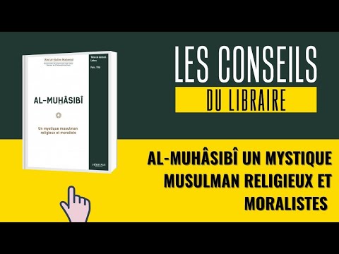 Al-Muhasibi – Un mystique musulman religieux et moraliste (‘Abd al-Halîm Mahmûd)