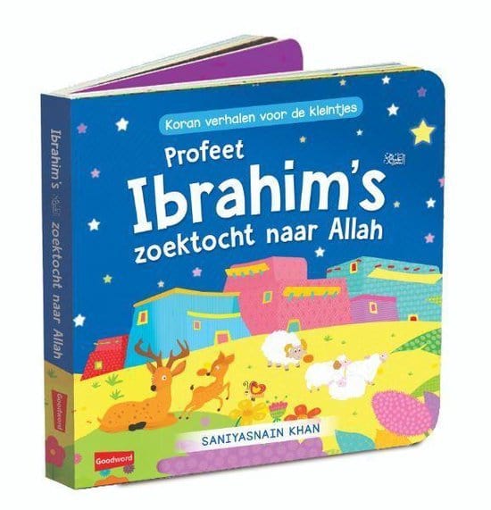 Profeet Ibrahim's vrede zij met hem zoektocht naar Allah koran verhalen voor de kleintjes Nederlands Boeken > Islam 9788194309598 Librairie Musulmane Al-imen
